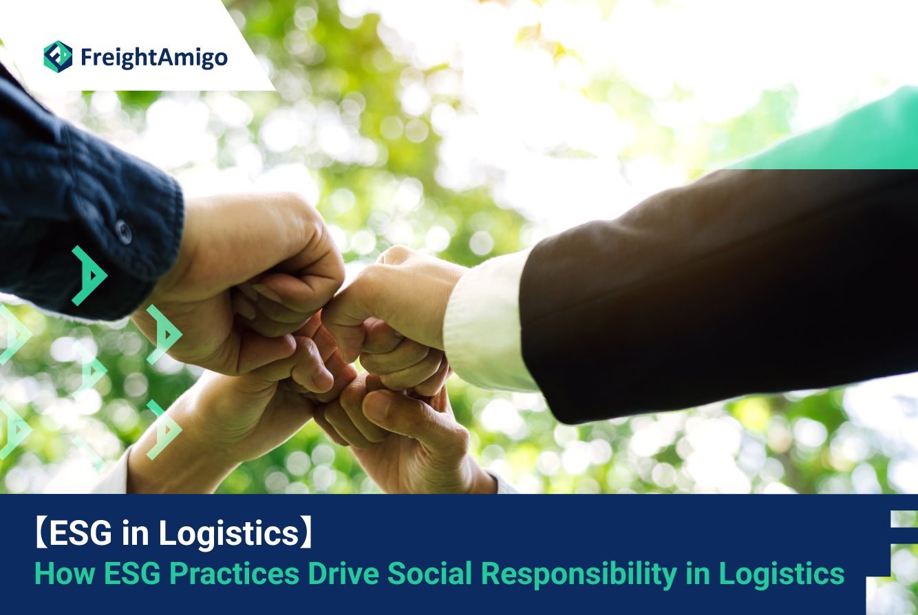 【ESG in Logistics】How ESG Practices Drive Social Responsibility in Logistics