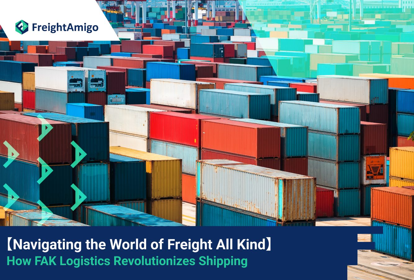 Navigating the World of Freight All Kind: How FAK Logistics Revolutionizes Shipping