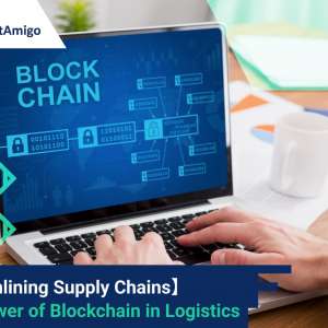 Streamlining Supply Chains: The Power of Blockchain in Logistics