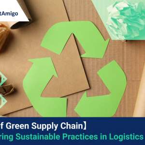 Rise of Green Supply Chain_FreightAmigo