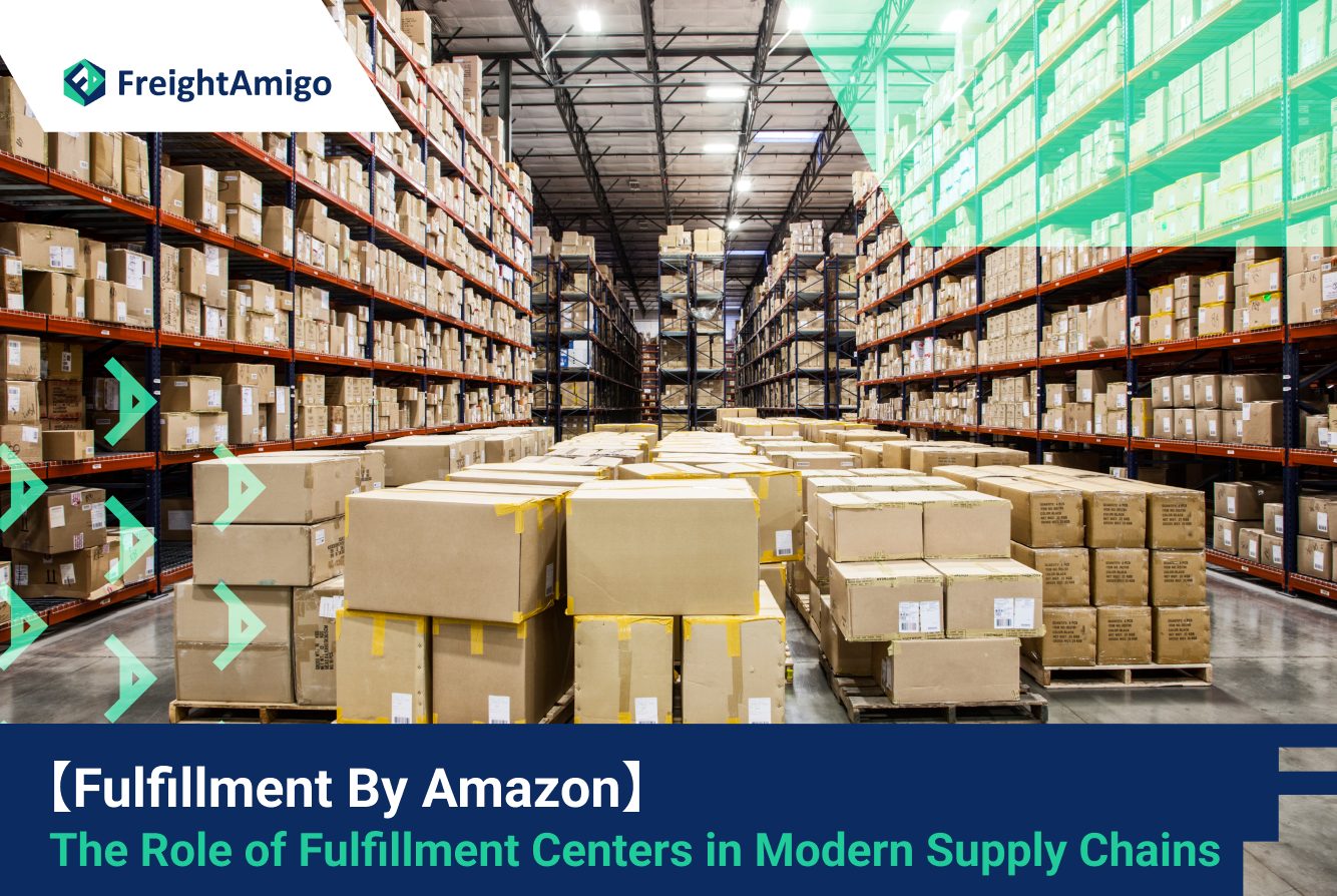 【Fulfillment By Amazon】The Role of Fulfillment Centers in Modern Supply Chains