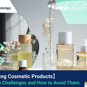 【Shipping Cosmetic Products】The Top Challenges and How to Avoid Them