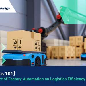 The Impact of Factory Automation on Logistics Efficiency