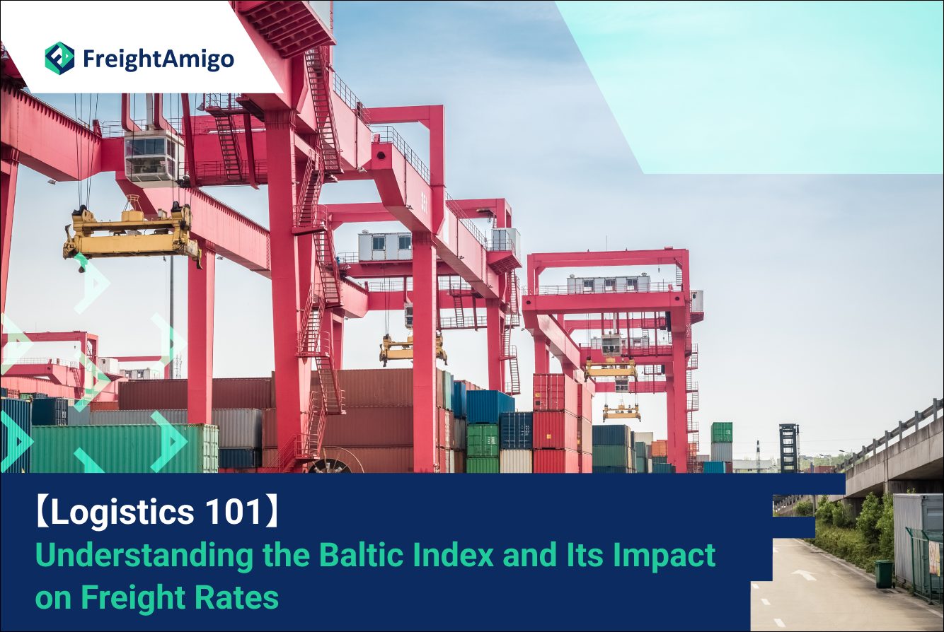 【Logistics 101】Understanding the Baltic Index and Its Impact on Freight Rates