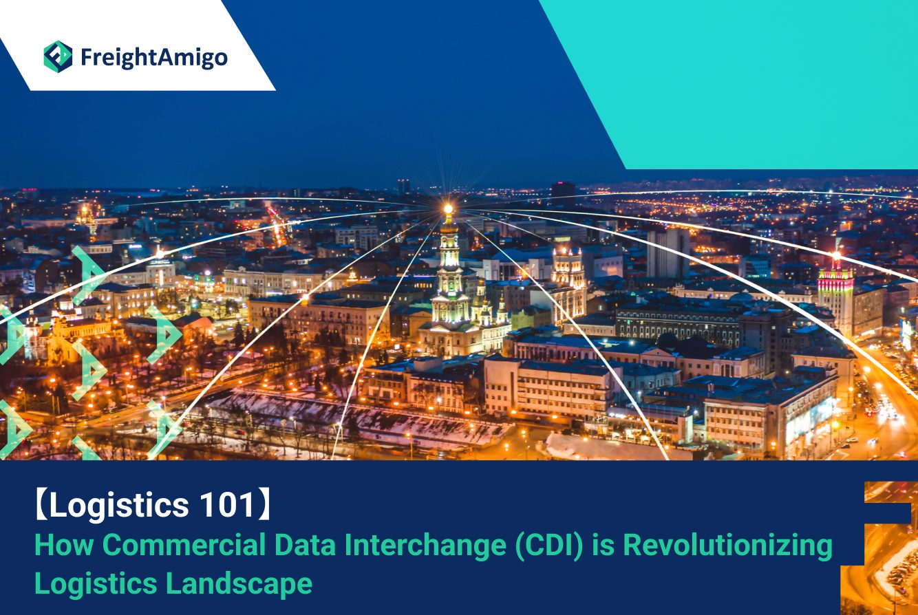 【Logistics 101】How Commercial Data Interchange (CDI) is Revolutionizing the Logistics Landscape