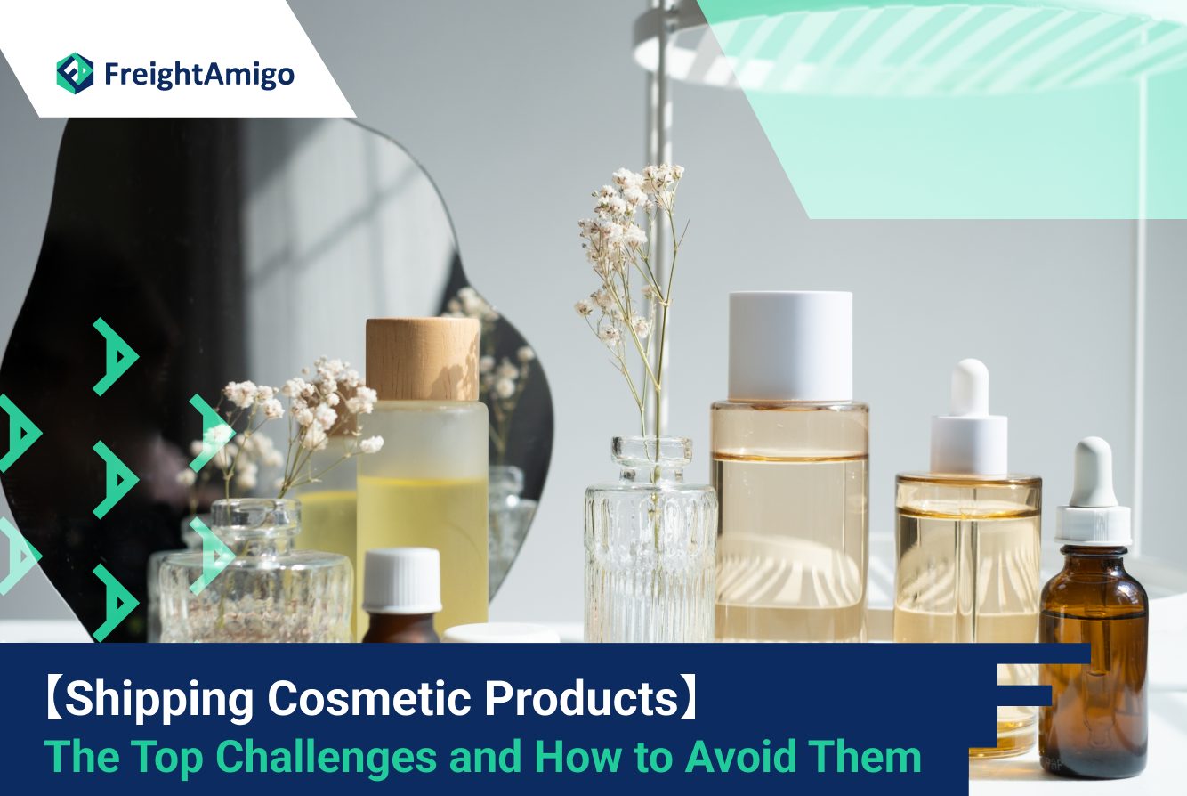 【Shipping Cosmetic Products】The Top Challenges and How to Avoid Them