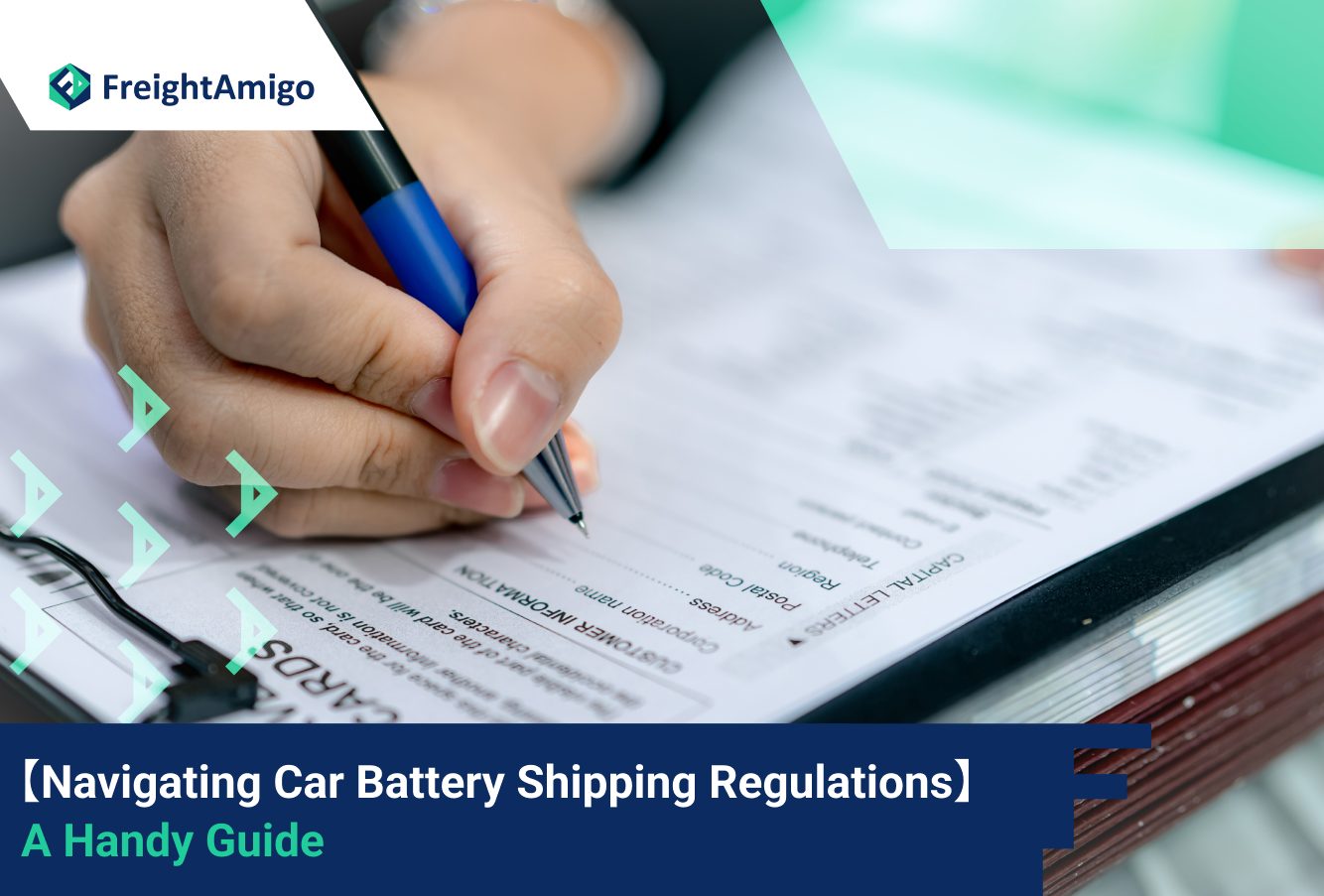Navigating Car Battery Shipping Regulations, FreightAmigo