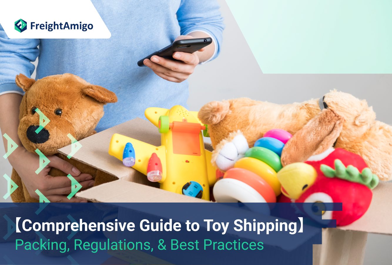 【Comprehensive Guide to Toy Shipping】 Packaging, Regulations, and Best Practices