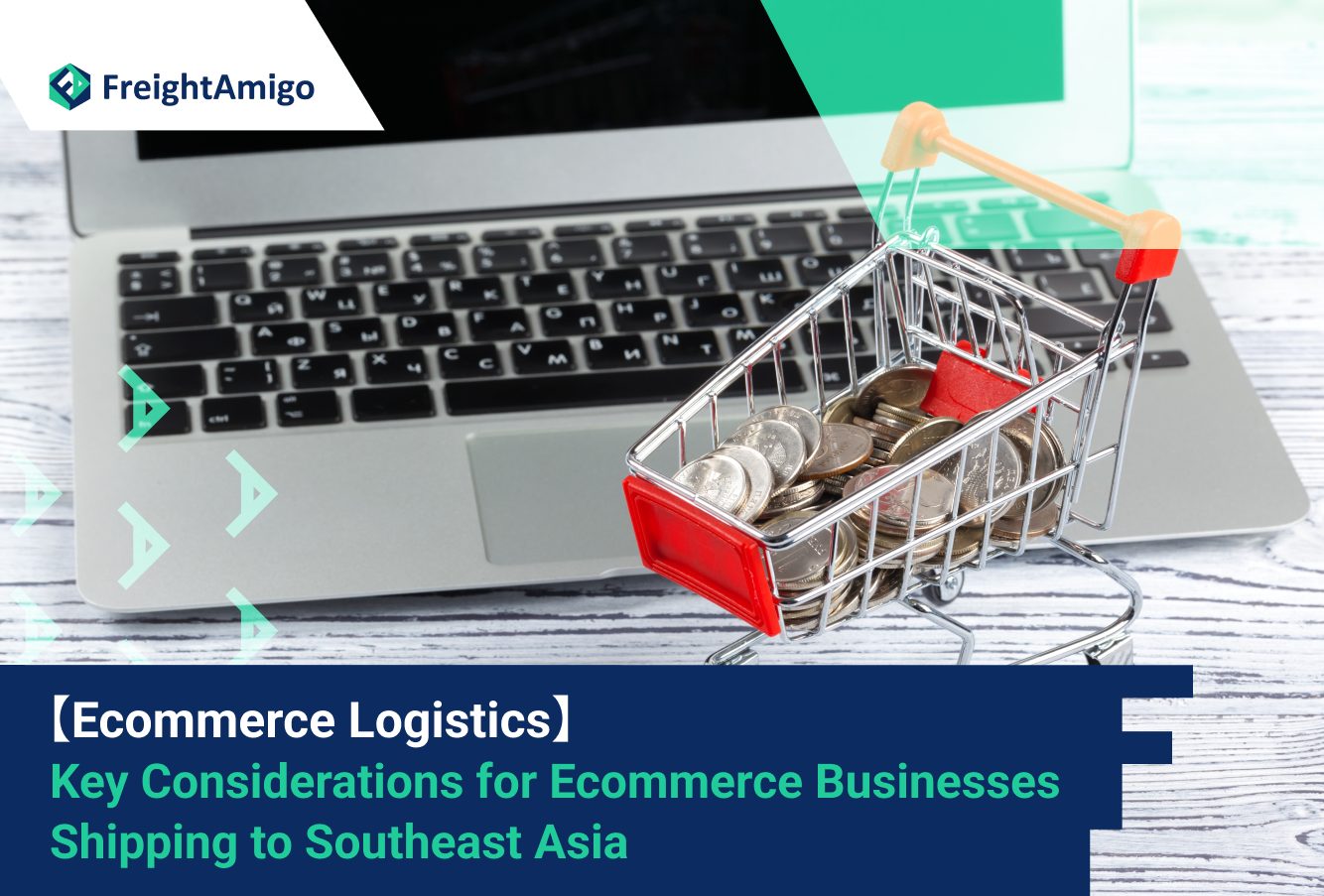 【Ecommerce Logistics】 Key Considerations for Ecommerce Businesses Shipping to Southeast Asia