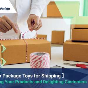 How to package toys for shipping