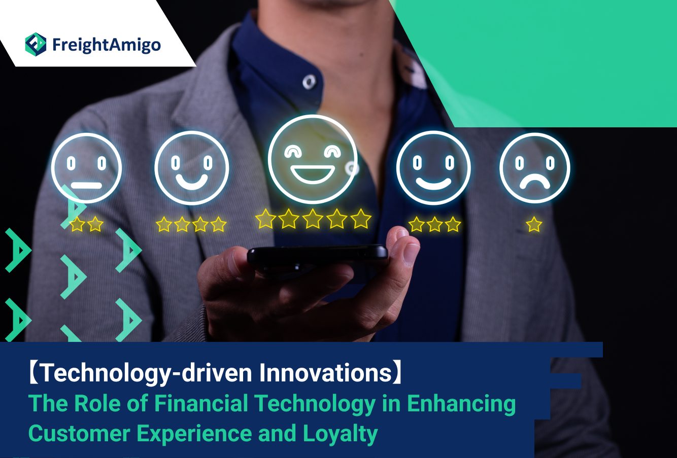 【Technology-driven Innovations】 The Role of Financial Technology (Fintech) in Enhancing Customer Experience and Loyalty