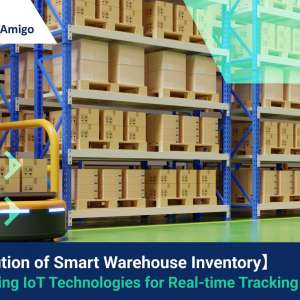 【Revolution of Smart Warehouse Inventory】 Leveraging IoT Technologies for Real-time Tracking