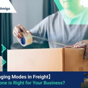 【Packaging Modes in Freight】Which one is Right for Your Business?