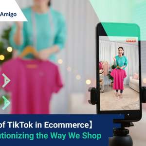 【The Rise of TikTok in Ecommerce】 Revolutionizing the Way We Shop