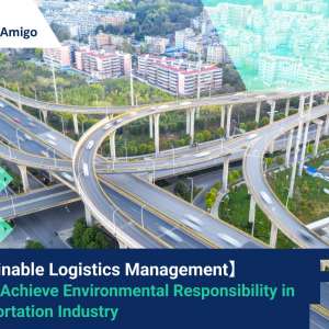 【Sustainable Logistics Management】 How to Achieve Environmental Responsibility in the Transportation Industry