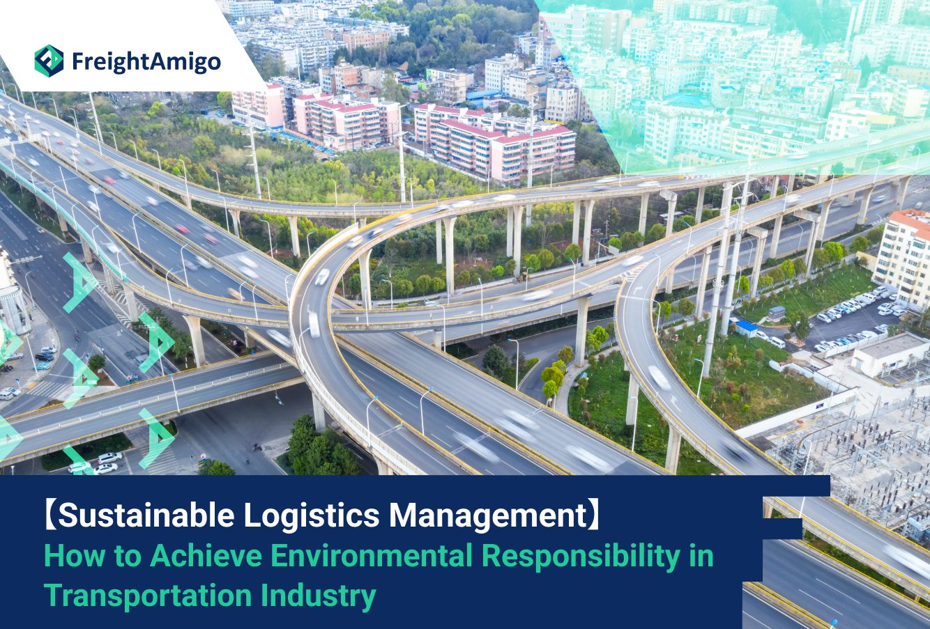 【Sustainable Logistics Management】 How to Achieve Environmental Responsibility in the Transportation Industry