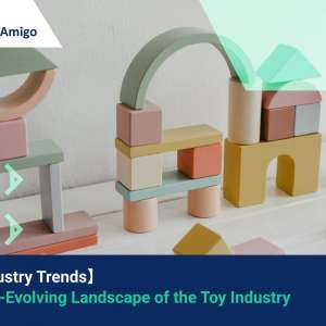 【Toy Industry Trends】 The Ever-Evolving Landscape of the Toy Industry