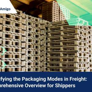 Demystifying the Packaging Modes in Freight: A Comprehensive Overview for Shippers