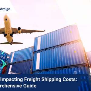 Factors Impacting Freight Shipping Costs: A Comprehensive Guide