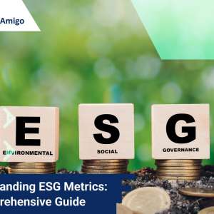 Understanding ESG Metrics: A Comprehensive Guide