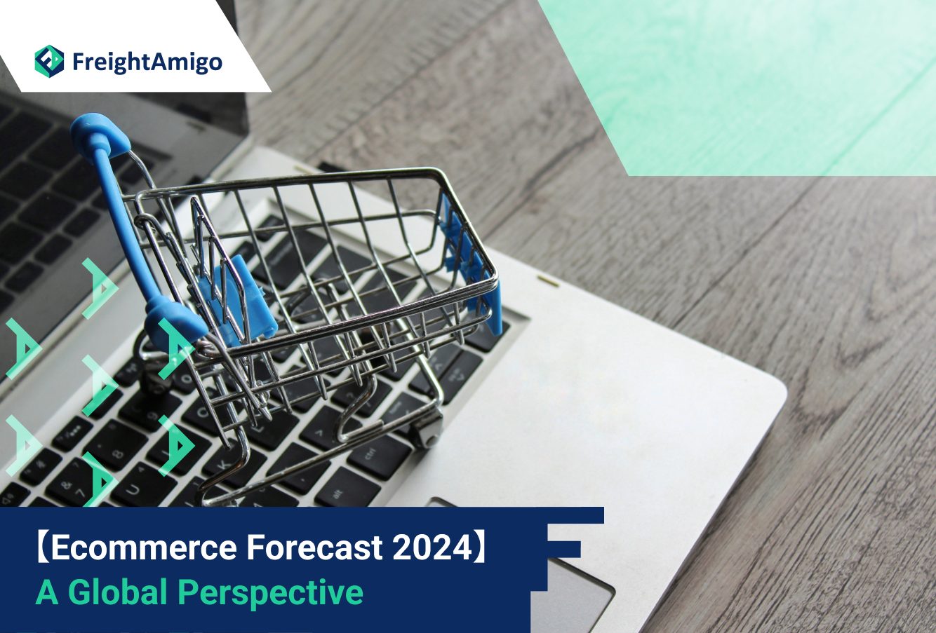 【Ecommerce Forecast 2024】 A Global Perspective