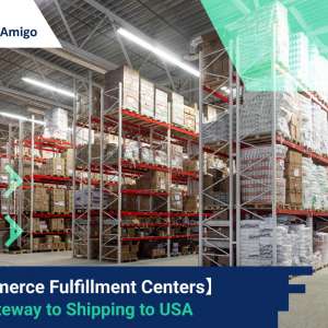 【Ecommerce Fulfillment Centers】 The Gateway to Shipping to USA