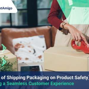 【The Impact of Shipping Packaging on Product Safety】 Ensuring a Seamless Customer Experience