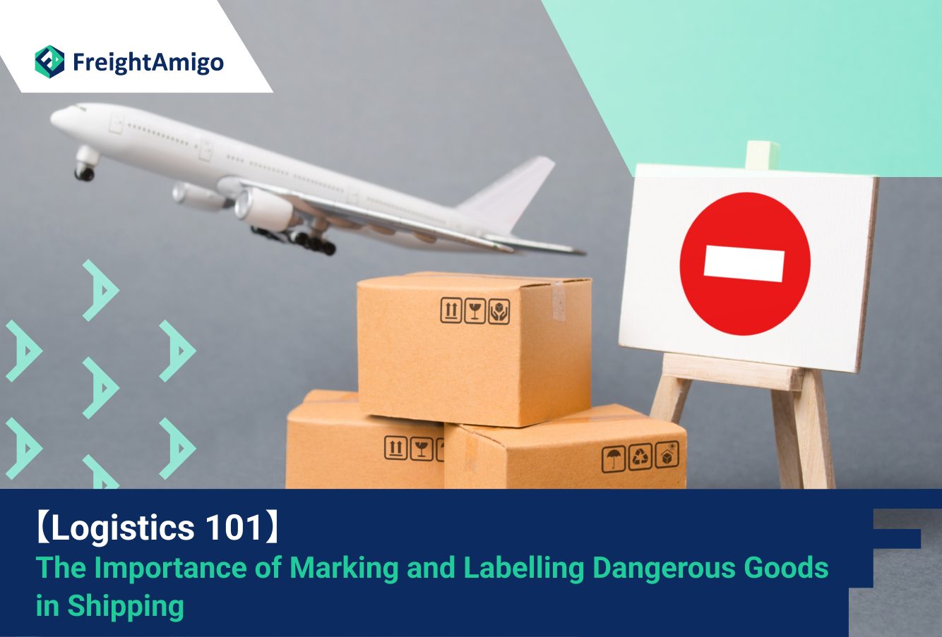 【Logistics 101】The Importance of Marking and Labelling Dangerous Goods in Shipping