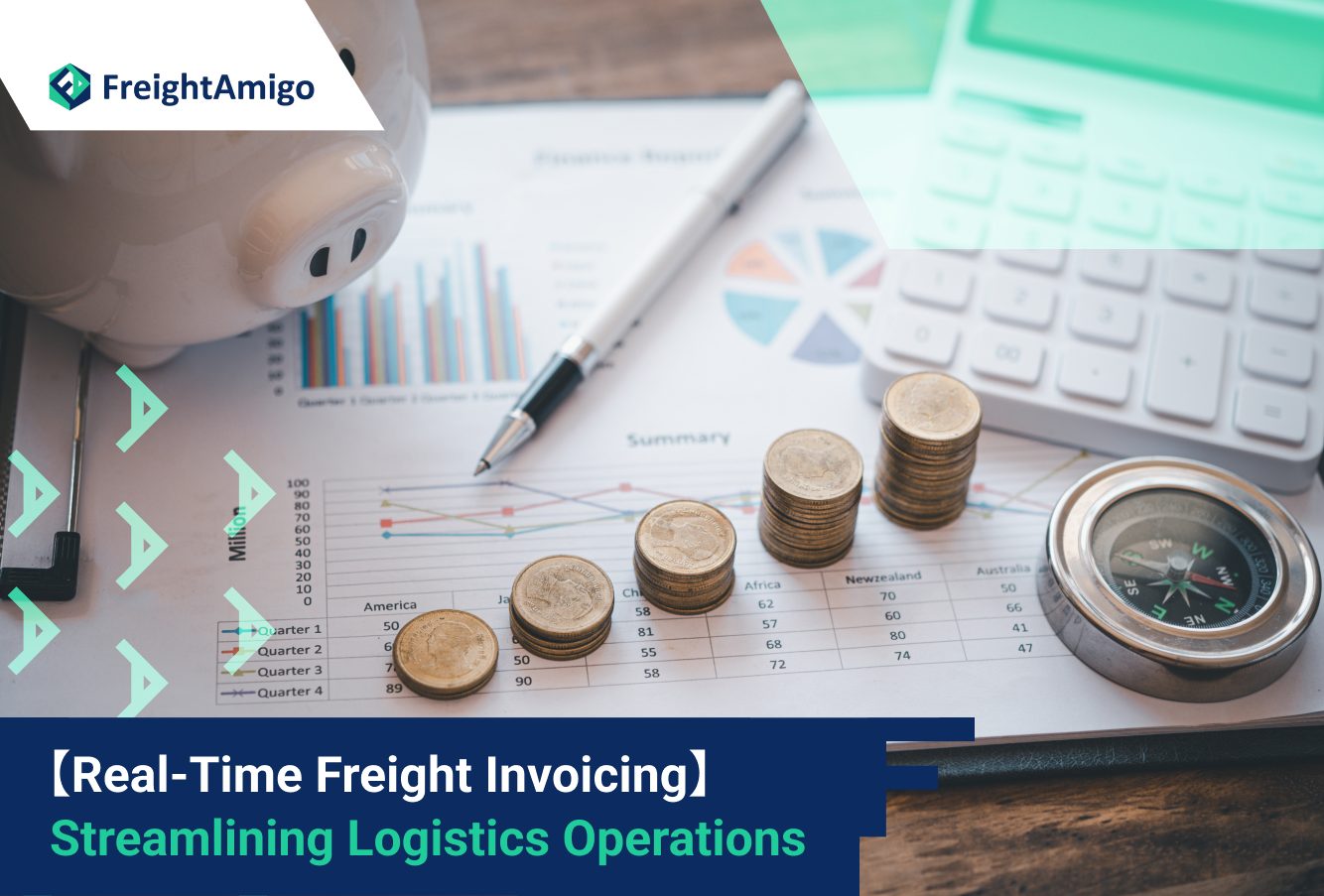 【Real-Time Freight Invoicing】 Streamlining Logistics Operations