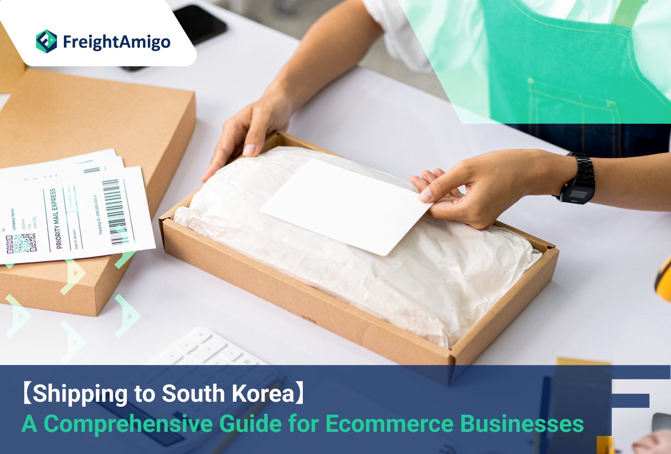 【Shipping to South Korea】 A Comprehensive Guide for Ecommerce Businesses