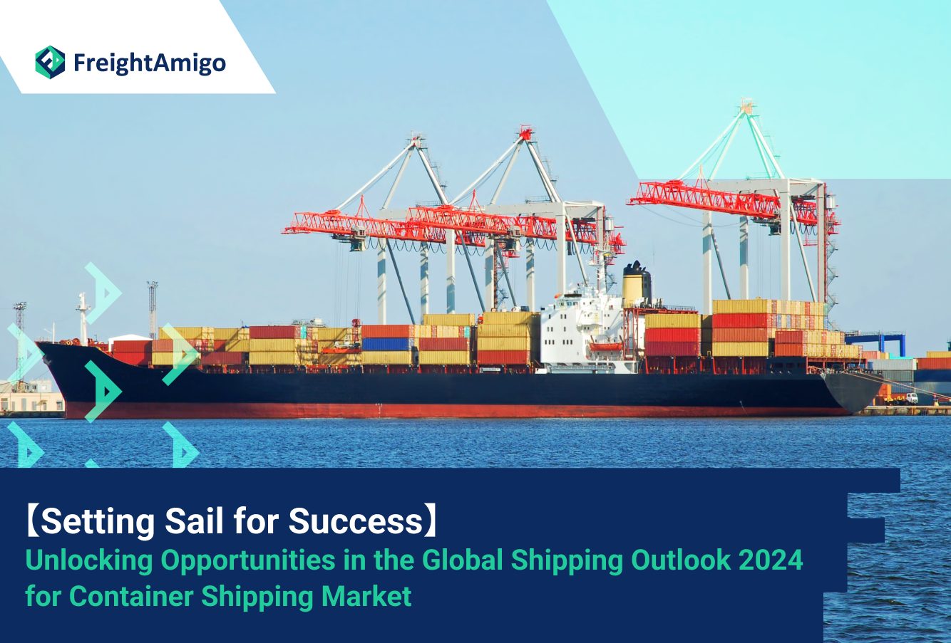 Setting Sail for Success: Unlocking Opportunities in the Global Shipping Outlook 2024 for Container Shipping Market