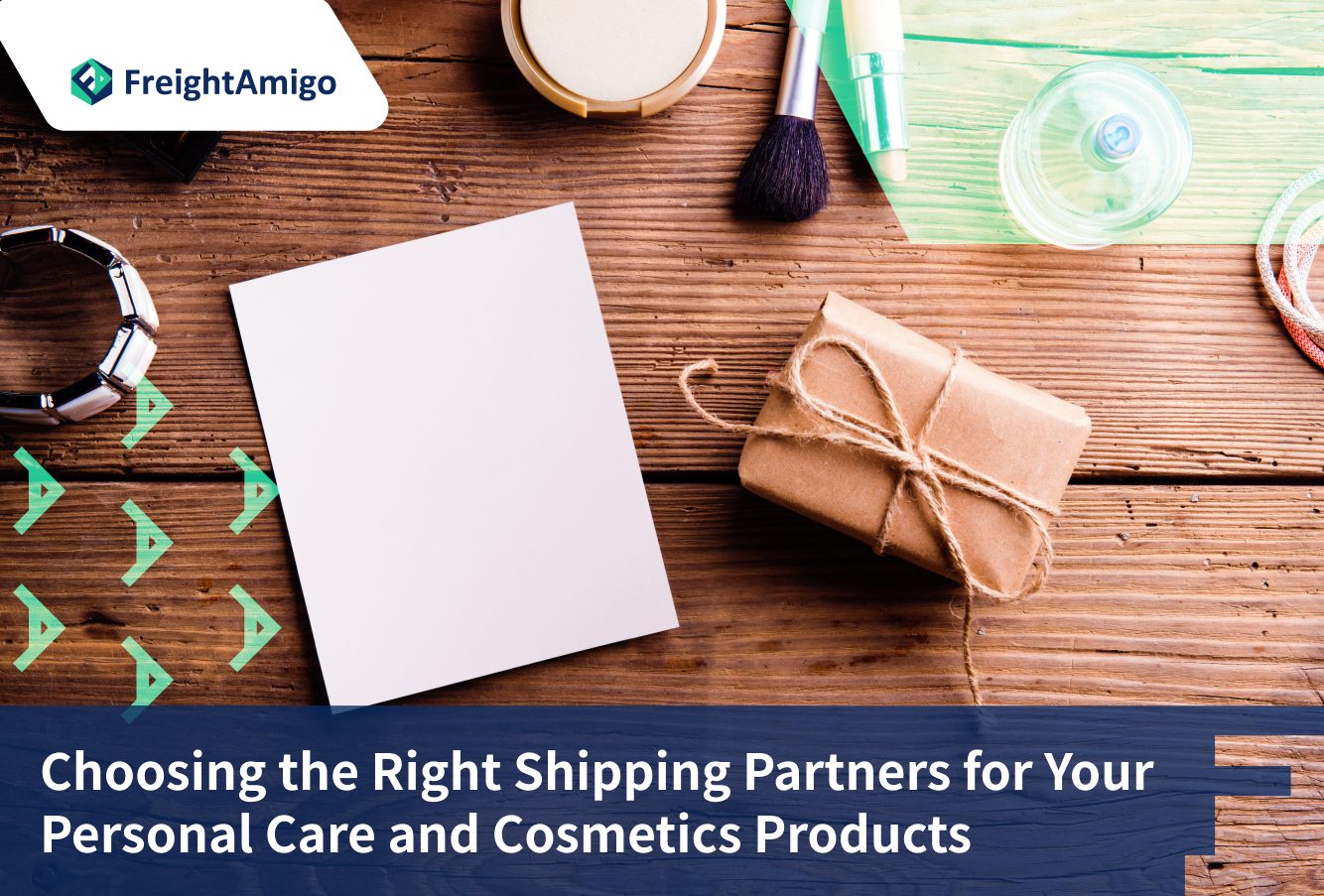 Choosing the Right Shipping Partners for Your Personal Care and Cosmetics Products