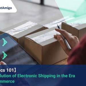 【Logistics 101】The Evolution of Electronic Shipping in the Era of E-commerce