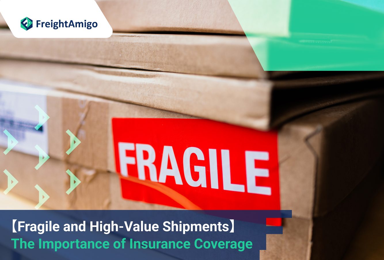【Fragile and High-Value Shipments】 The Importance of Insurance Coverage