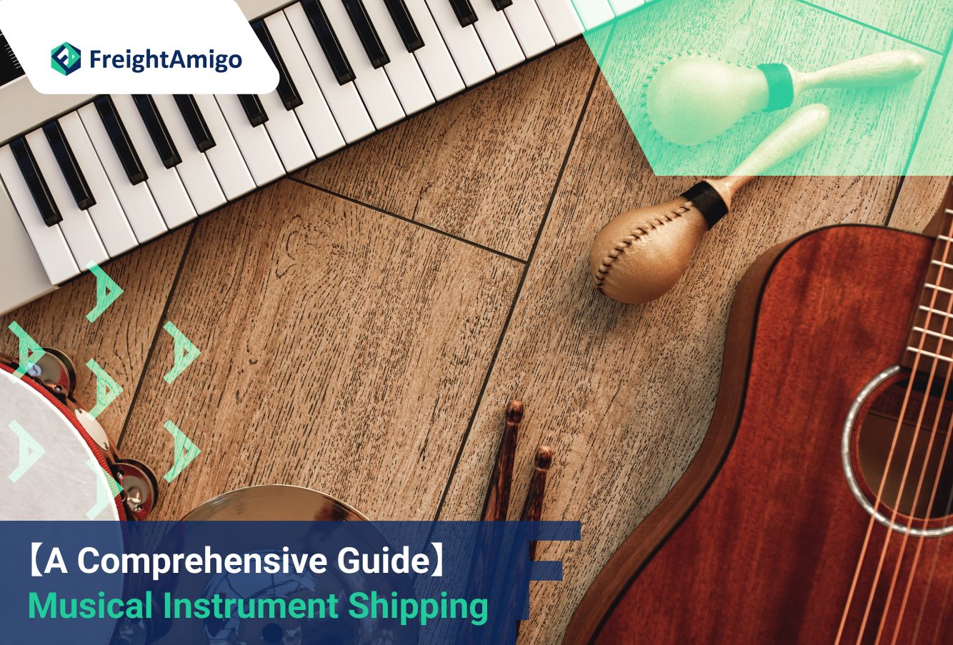 Musical Instrument Shipping_FreightAmigo