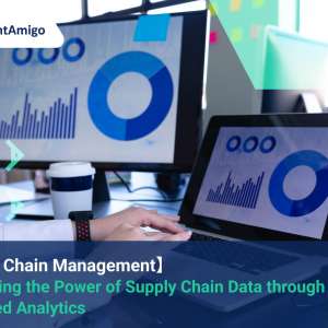【Supply Chain Management】 Unleashing the Power of Supply Chain Data through Advanced Analytics