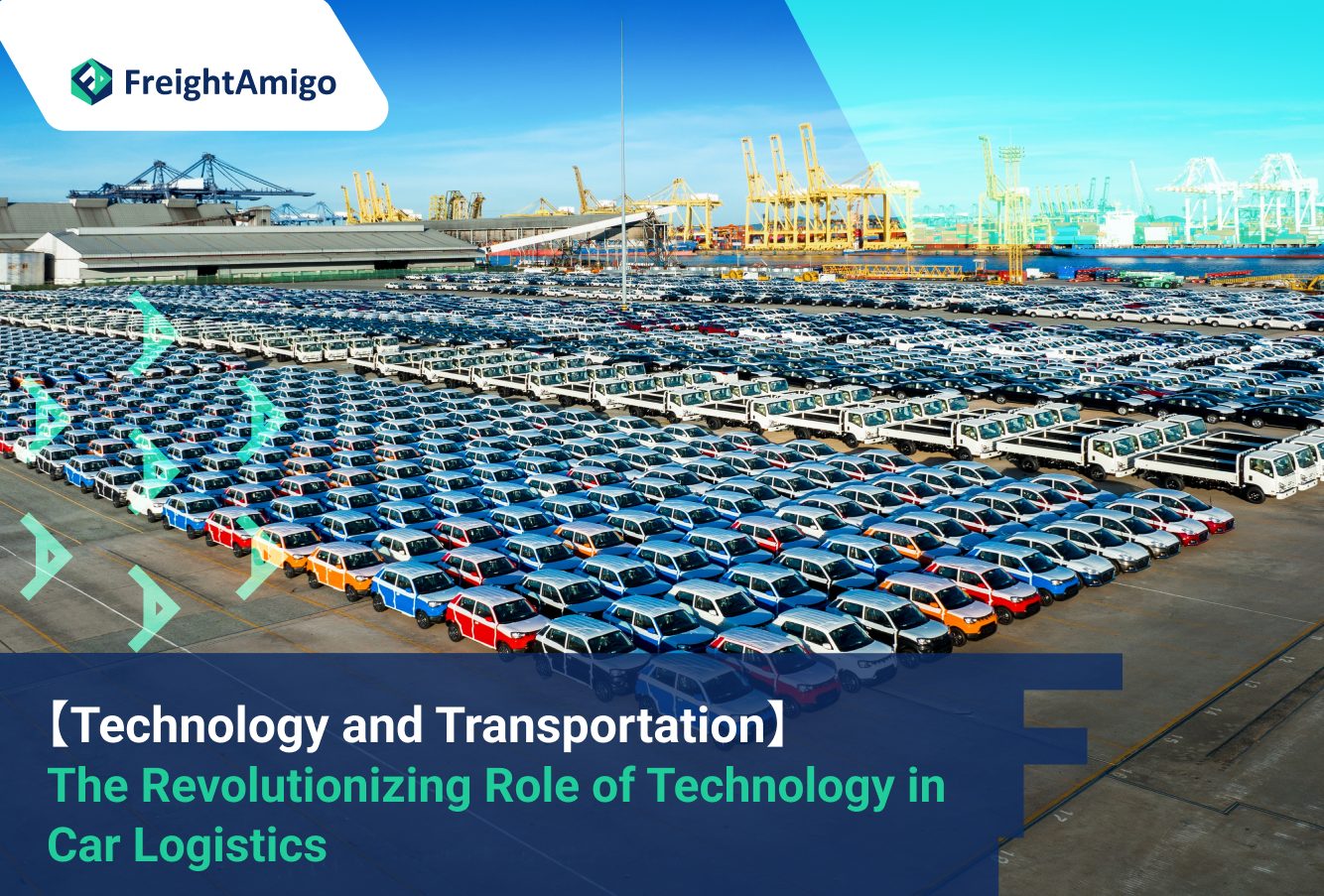 【Technology and Transportation】 The Revolutionizing Role of Technology in Car Logistics