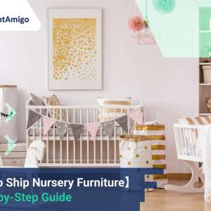 How to Ship Nursery Furniture