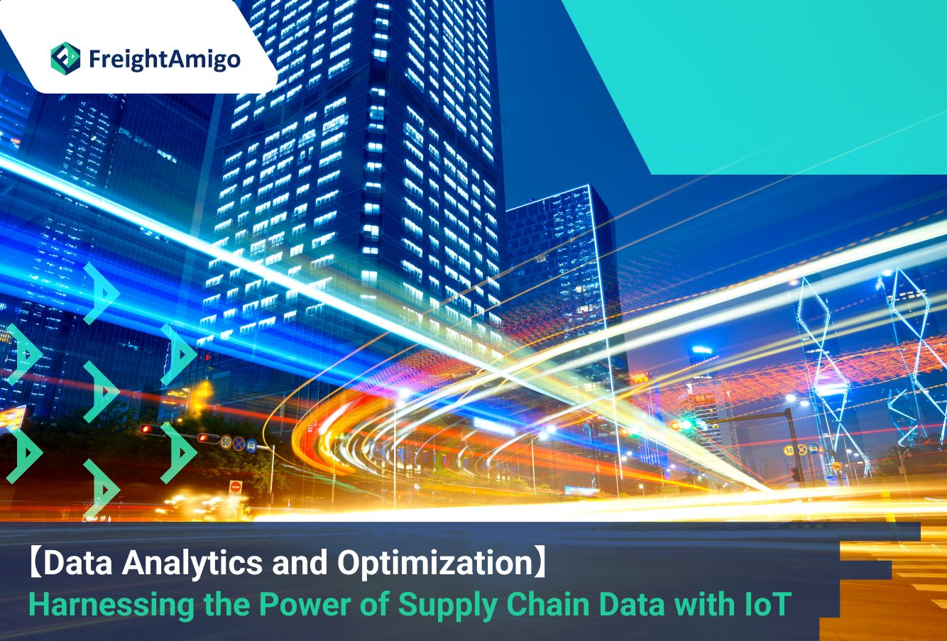 【Data Analytics and Optimization】 Harnessing the Power of Supply Chain Data with IoT