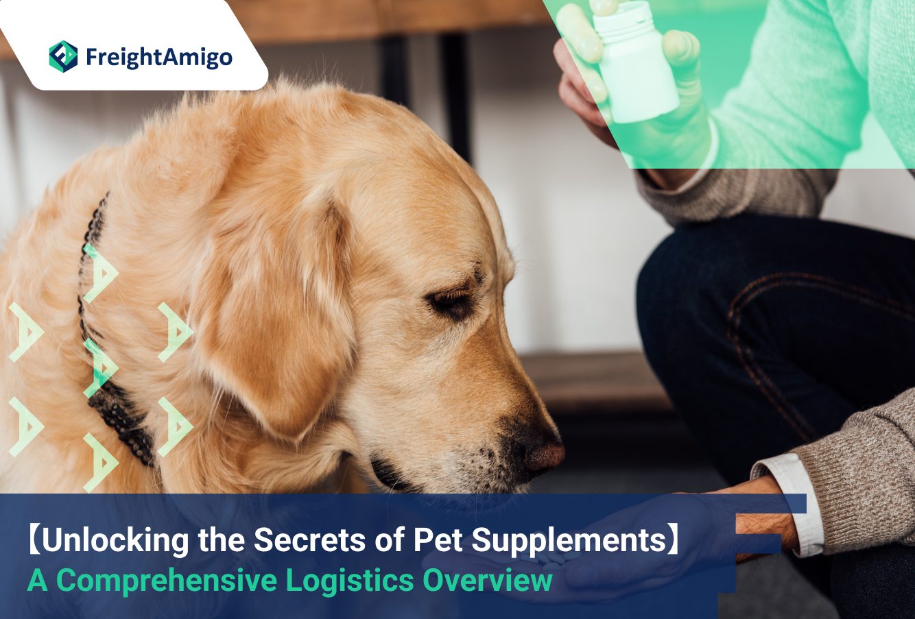 How to Ship Pet Supplements: A Comprehensive Logistics Overview