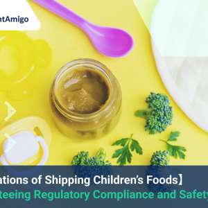 Regulations of Shipping Children’s Foods