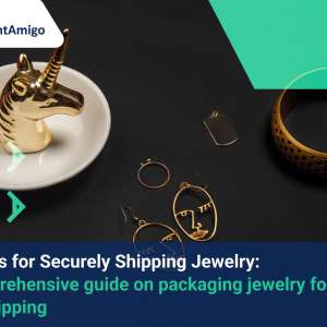 Top Tips for Securely Shipping Jewelry: A comprehensive guide on packaging jewelry for safe shipping