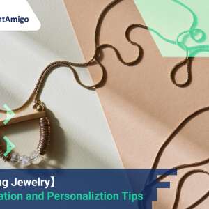 Shipping Jewelry: Presentation and Personalization Tips