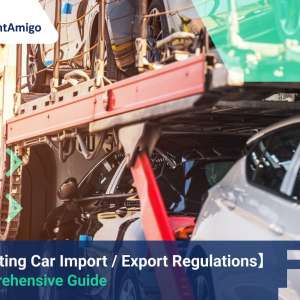 Navigating Car Import/Export Regulations: A Comprehensive Guide