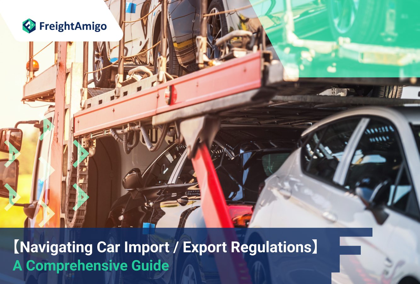 Navigating Car Import/Export Regulations: A Comprehensive Guide