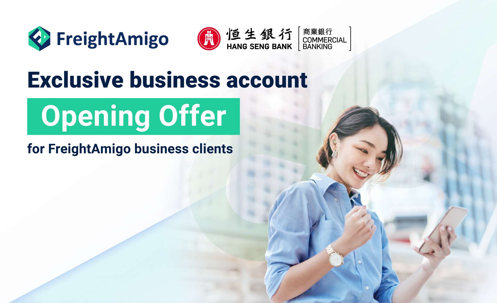 FreightAmigo Business Customers Enjoy up to HK$3,600 Hang Seng Account Opening Discount
