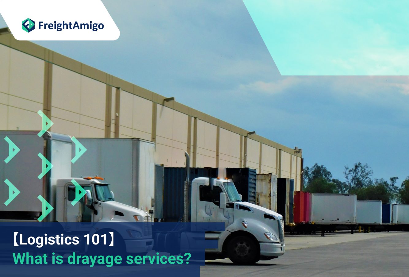 Drayage Service, logistics, FreightAmigo