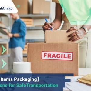 【Fragile Items Packaging】 Innovations for Safe Transportation