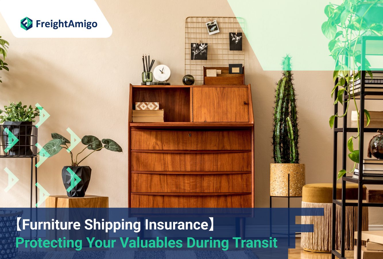 【Furniture Shipping Insurance】 Protecting Your Valuables During Transit