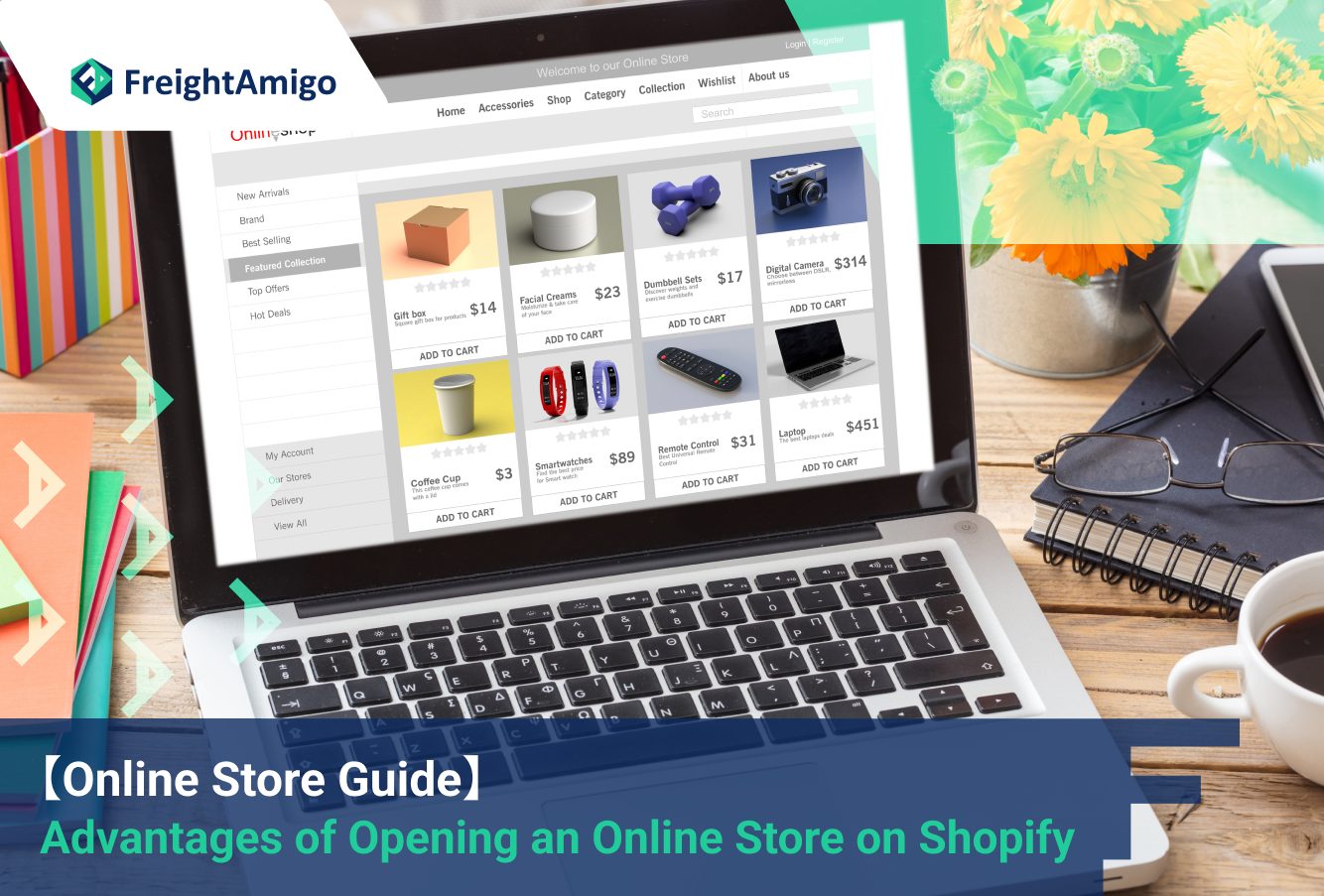 Advantages of Shopify Online Store, FreightAmigo